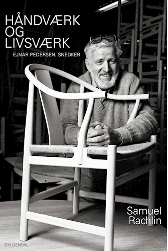 Håndværk Og Livsværk / Samuel Rachlin