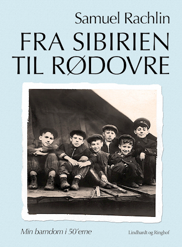 Fra Sibirien til Rødovre / Samuel Rachlin