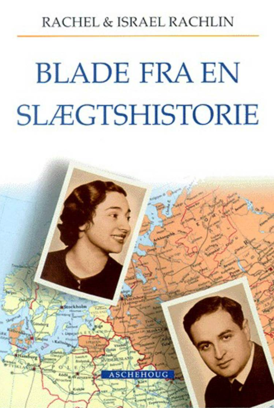 Blade fra en slægtshistorie / Rachel og Israel Rachlin